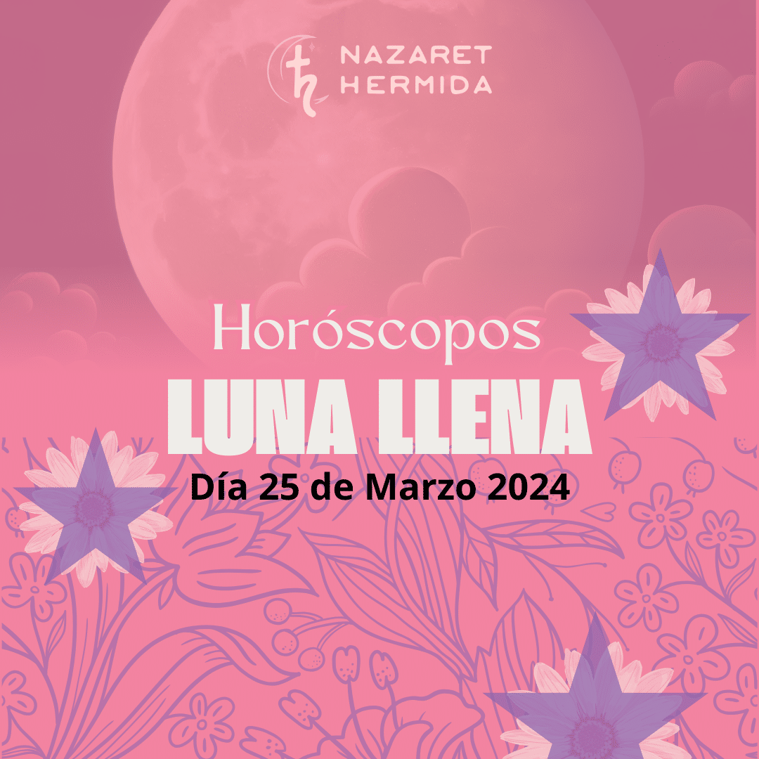 Horóscopos de Luna Llena - 25 de Marzo 2024 (signo a signo)