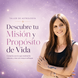 Taller de Astrología para Descubrir tu Misión y Propósito de Vida